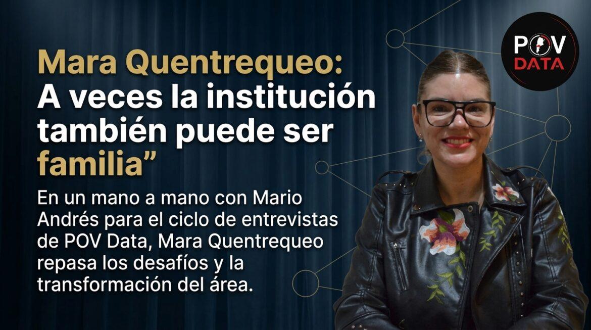 Mara Quentrequeo “A veces la institución también puede ser familia”
