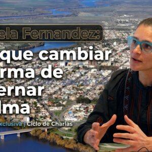 Gabriela Fernández – Hay que cambiar la forma de gobernar Viedma